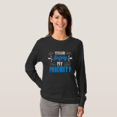 T-shirt Your Safety My Priority (Devant entier)