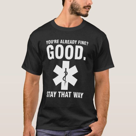 T-shirt you're already fine Ambulance Paramedic (Devant)