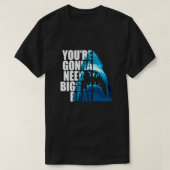 T-shirt You're Gonna Need Bigger Boat Essential (Design devant)
