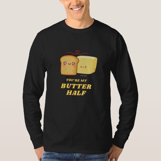 T-shirt You're My Butter Half  1 (Devant)