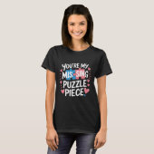 T-shirt You're My Missing Puzzle Piece Valentine Matching  (Devant entier)