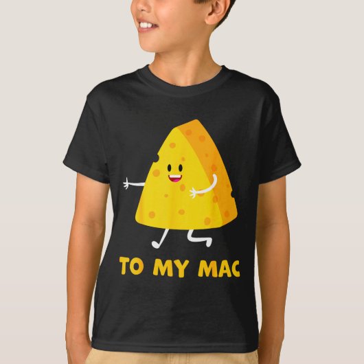 T-shirt You're The Cheese To My Mac Funny Matching Couples (Devant)