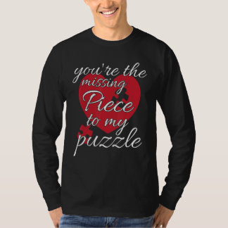 T-shirt You're The Missing Piece To My Puzzle  Valentines 