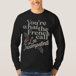 T-shirt You're What