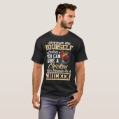 T-shirt Yourself Unless You Can Be A (Devant entier)