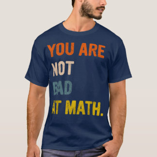 T-shirt Youx27re Pas Mal À Math Vintage Devis Conception C