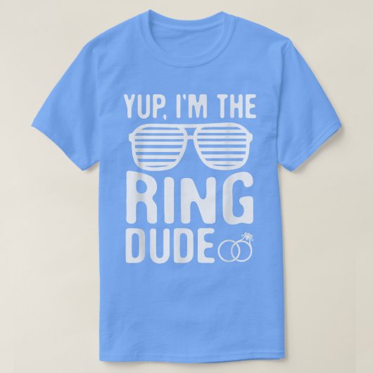 T-shirt Yup Im the Ring Dude (Design devant)