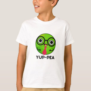 T-shirt Yup Pea Funny Yuppie Veggie Pea Pun