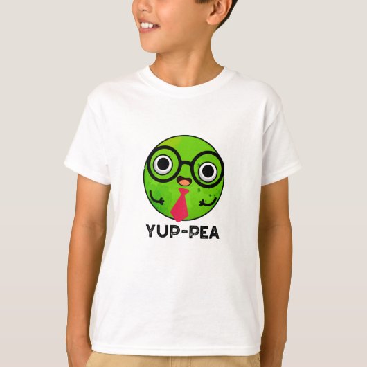 T-shirt Yup Pea Funny Yuppie Veggie Pea Pun (Devant)