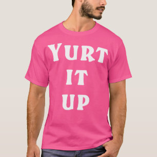 T-shirt Yurt It Up Witty Camping Circulaire Tent Adventure