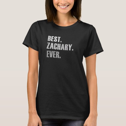T-shirt Zachary Best Zachary Ever  For Zachary (Devant)