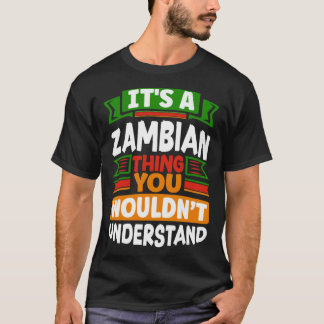T-shirt Zambian Zambia Zambian Flag Its A Zambian Thing