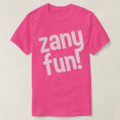 T-shirt zany fun (Design devant)