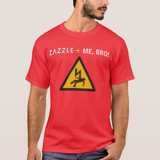 T-SHIRT ZAZZLE JE, BRO ! (Devant)