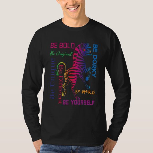 T-shirt Zebra Graphic Be Bold Be You Be Weird Be Uniq (Devant)