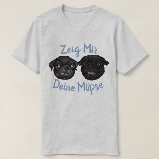 T-shirt Zeig mir deine Möpse (Design devant)