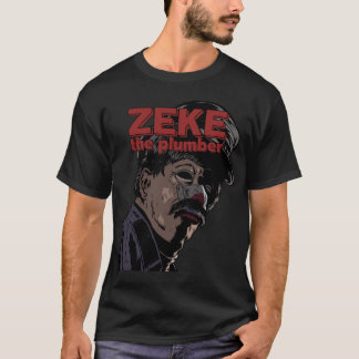 T-shirt Zekehe Plumber gift friend family friend
