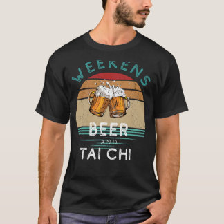 T-shirt Zen & Zest ! Week-ends avec bière et Tai Chi Tee p