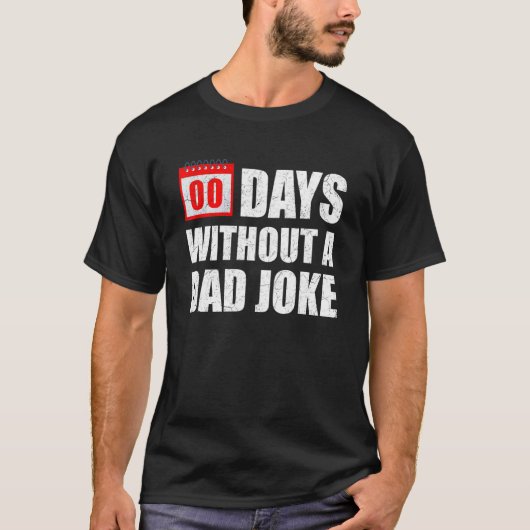 T-shirt Zero 00 Days Without A Dad Joke Sarcastic Witty Sa (Devant)