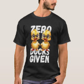 T-shirt Zéro Canards Donné Amusant Cute Canard Conception (Devant)