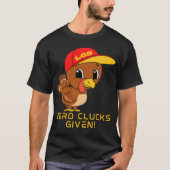 T-shirt ZERO CLUCKS DONNÉ drôle d'action de grâce (Devant)