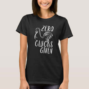 T-shirt Zéro Clucs Donné Poulet Amateur De Poulet