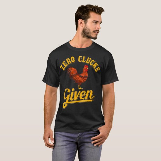 T-shirt Zéro Clucs Donné Poulet Éleveur De Poulet (Devant entier)