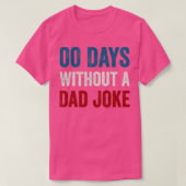 T-shirt Zero Days Without A Papa Joke Dons Drôle pour les (Design devant)