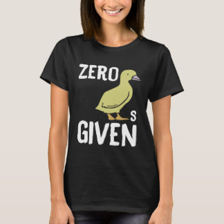 T-shirt Zero Ducks Given  Duck