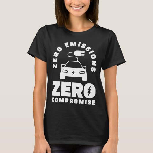 T-shirt Zéro émission Zéro compromis Véhicule électrique à (Devant)