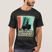 T-shirt Zero Forks Given Forklift Certified Shirt Warehous (Devant)
