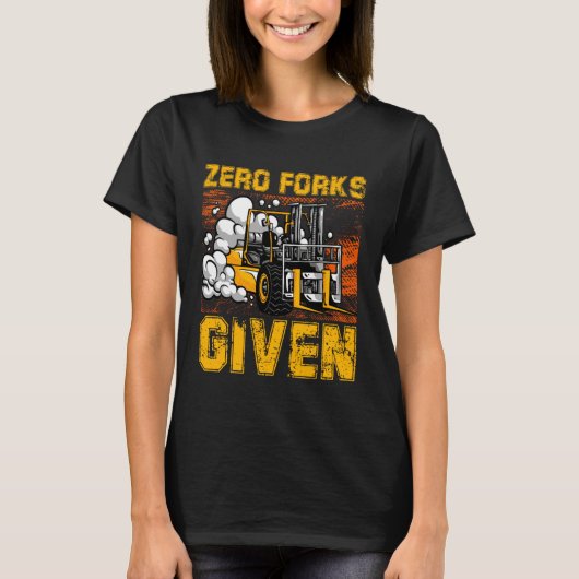 T-shirt Zero Forks Given Forklift Truck Warehouse Logistic (Devant)