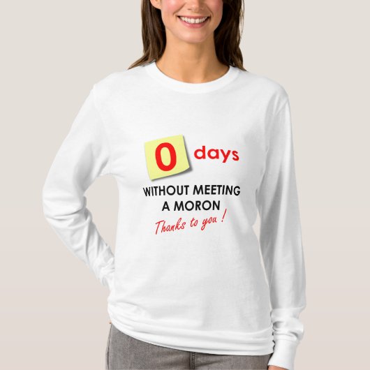 T-shirt Zéro jour sans rencontrer un abruti (Devant)