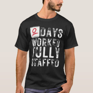 T-shirt Zéro Jours travaillés Employé Drôle Entièrement Do