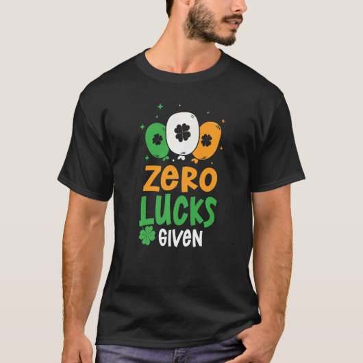 T-shirt Zero Lucks donné Humour de la fête St. Patrick's D (Devant)