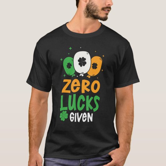 T-shirt Zero Lucks donné Humour de la fête St. Patrick's D (Devant)