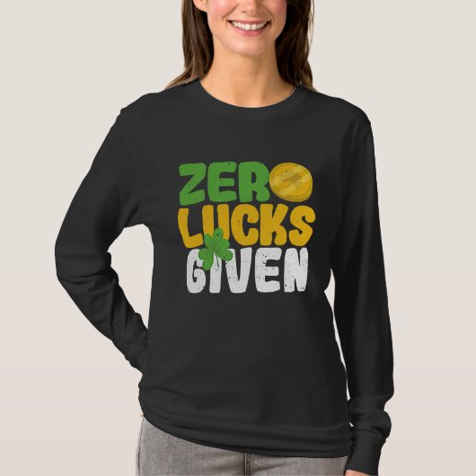 T-shirt Zero Lucks Given Funny Saint Patrick's Day Shamroc (Devant)