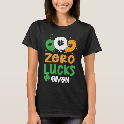 T-shirt Zero Lucks Given Party St Patrick's Day Humor (Devant)