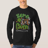 T-shirt Zero Lucks Given St Patrick' Day (Devant)