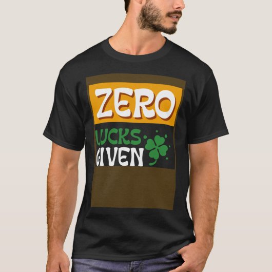 T-shirt Zero Lucks Given St Patrick s Day St Paddys Day (Devant)