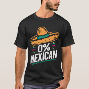 T-shirt Zéro Pour Cent Mexicaine Funny Fiesta Cinco De May
