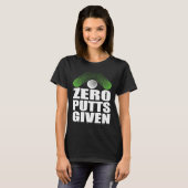 T-shirt Zero Putts Given Golfer Golf Player Jokes  Golf (Devant entier)