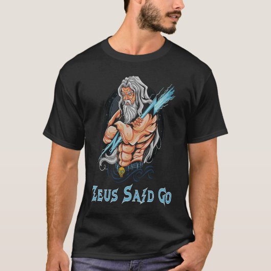 T-shirt Zeus God Said Go God Of Lightning & Thunder Ancien (Devant)