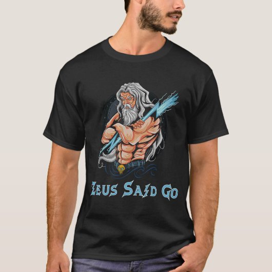 T-shirt Zeus God Said Go God Of Lightning & Thunder Ancien (Devant)