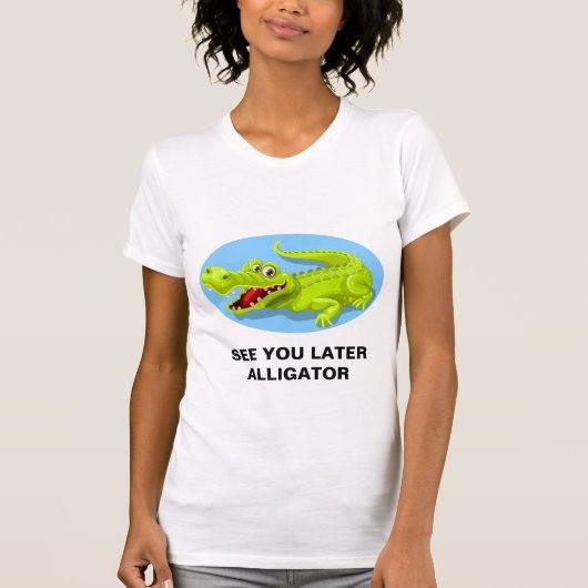 T-SHIRT - ZIE JE LATER ALLIGATOR (Voorkant)