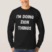 T-shirt Zion I'm Doing Zion Things (Devant)