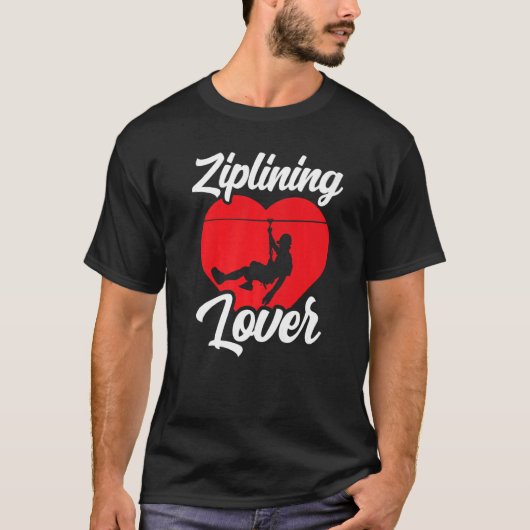 T-shirt Ziplining Hobby Sports Zipline Sayings (Devant)