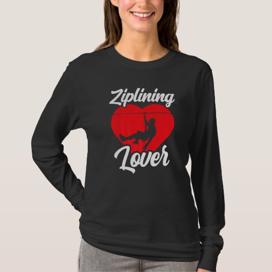 T-shirt Ziplining Hobby Sports Zipline Sayings (Devant)
