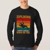 T-shirt Ziplining toujours sur toi (Devant)