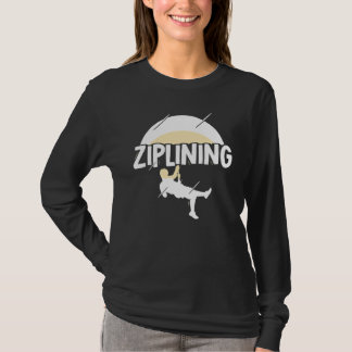 T-shirt Ziplining Zipline Sayings Hobby Sports